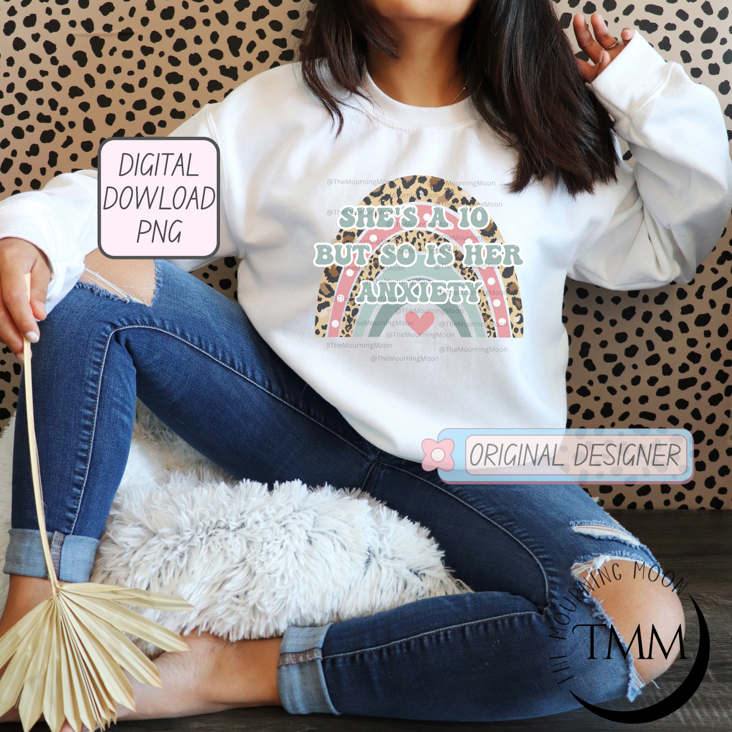 Shes a 10 but so is her anxiety png digital download