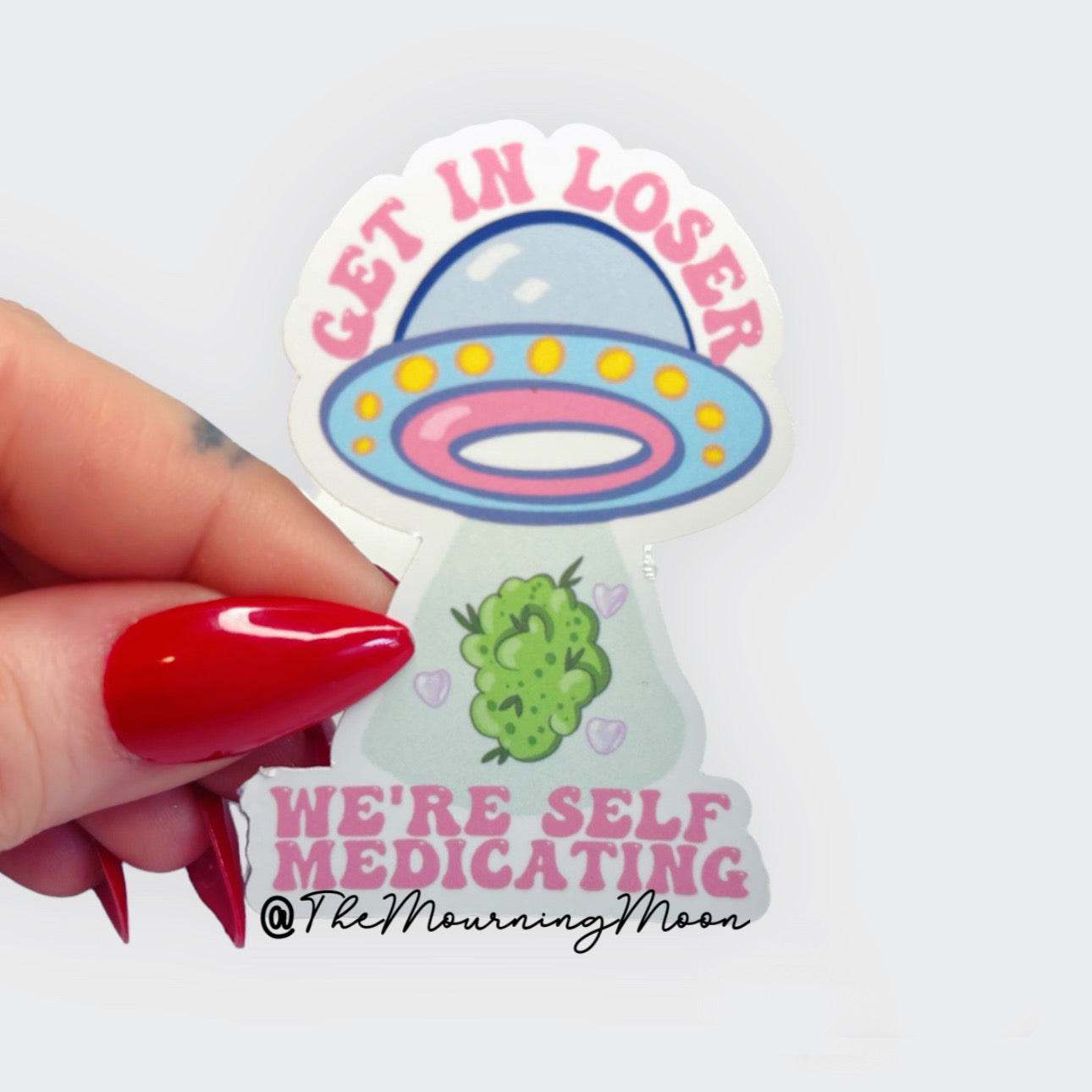 Get in loser were self medicating sticker