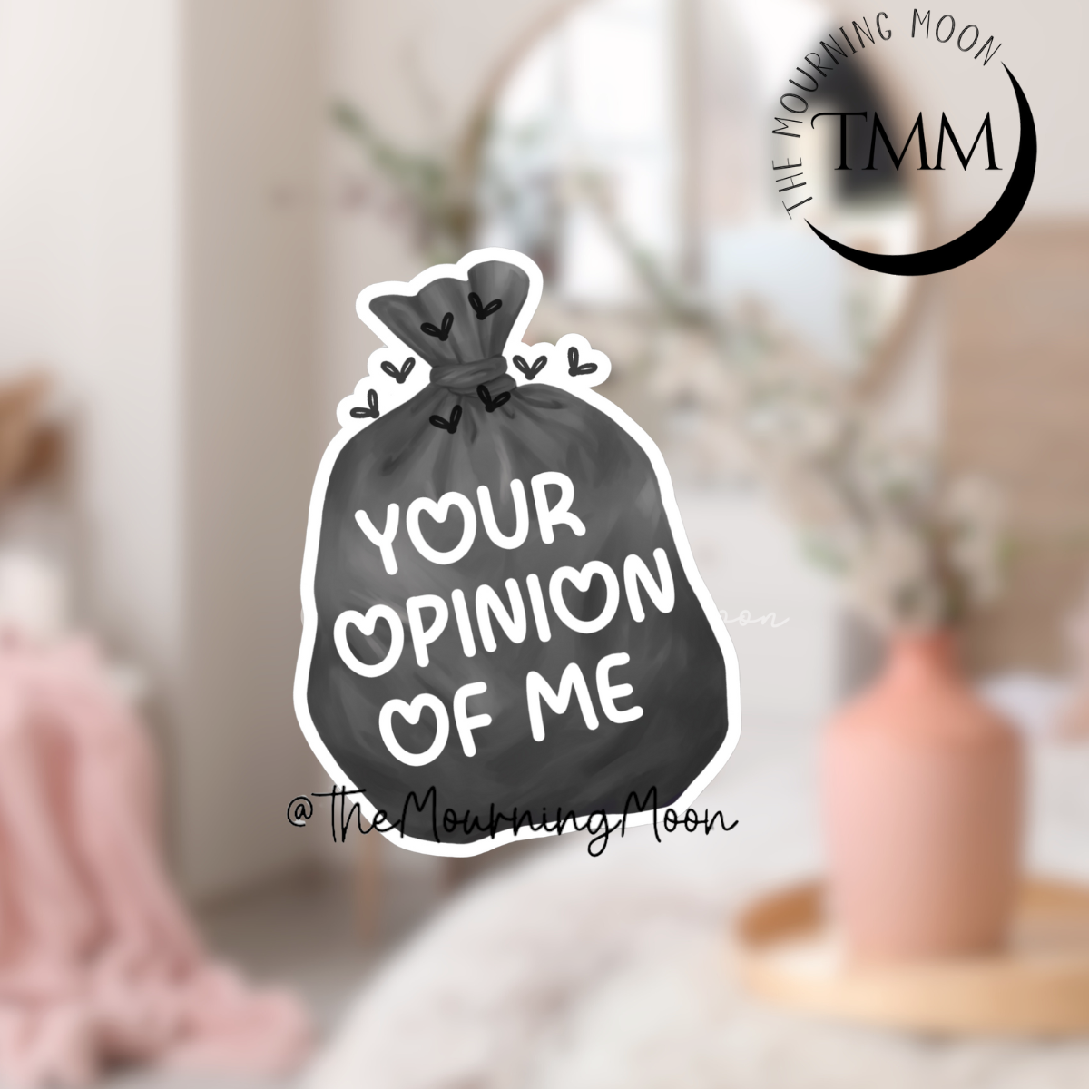 Your opinion of me sticker
