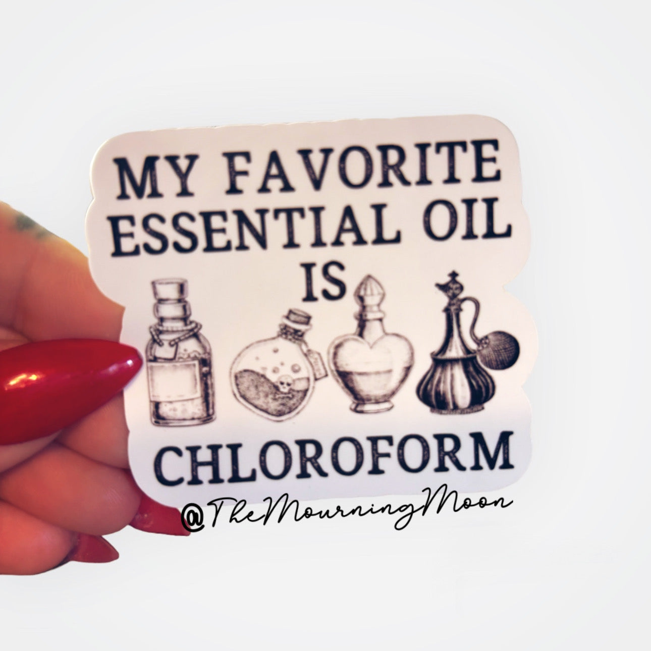 My favorite essential oil is chloroform sticker