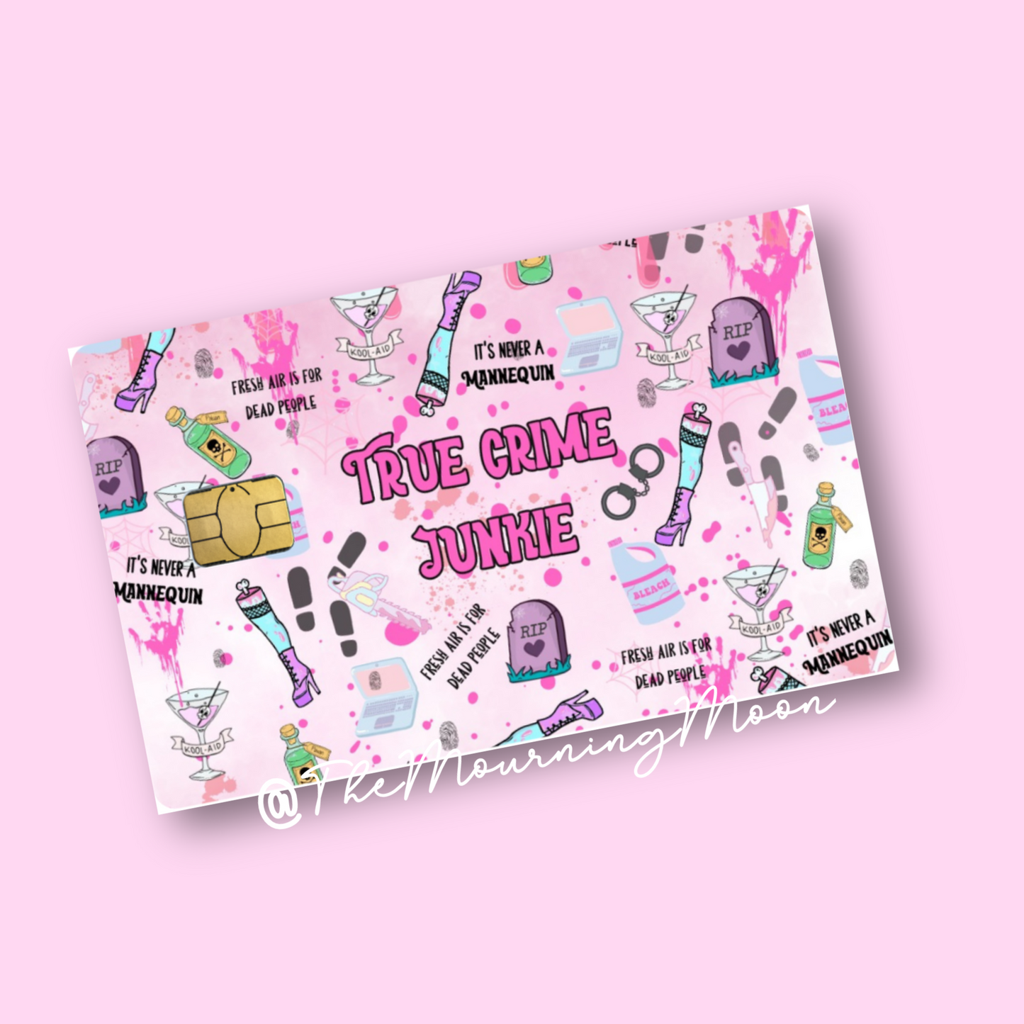 True crime junkie credit card skin