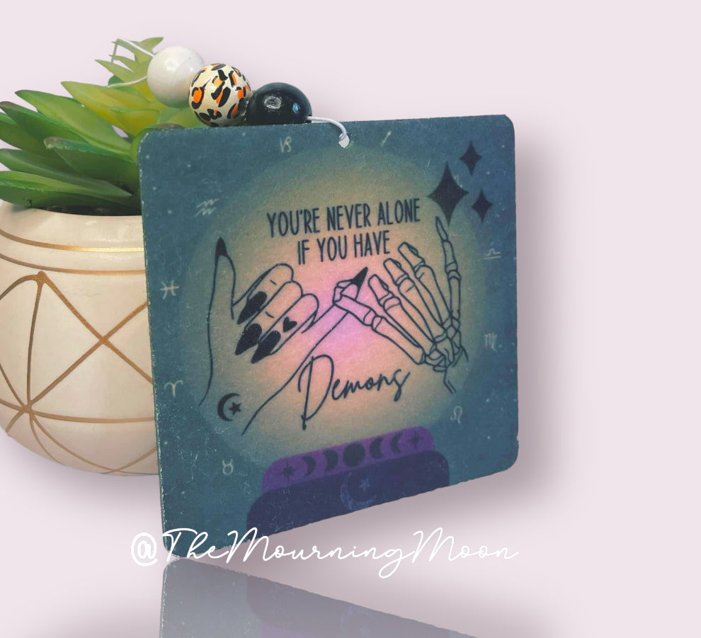 Never alone if you have demons air freshener