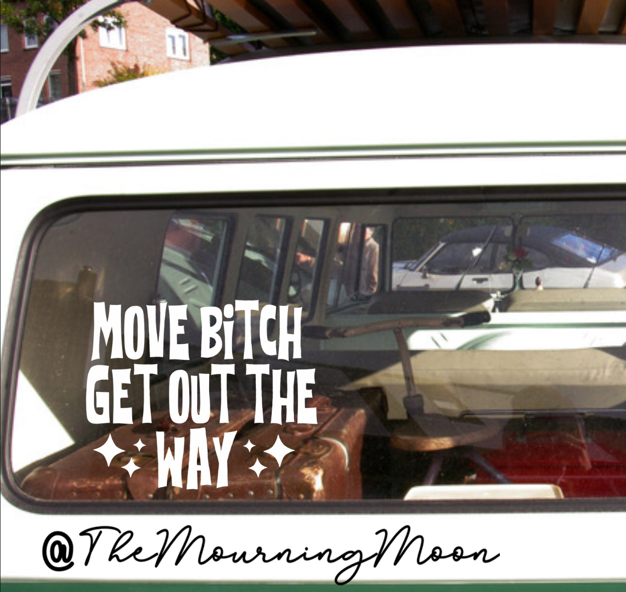 Move bitch decal