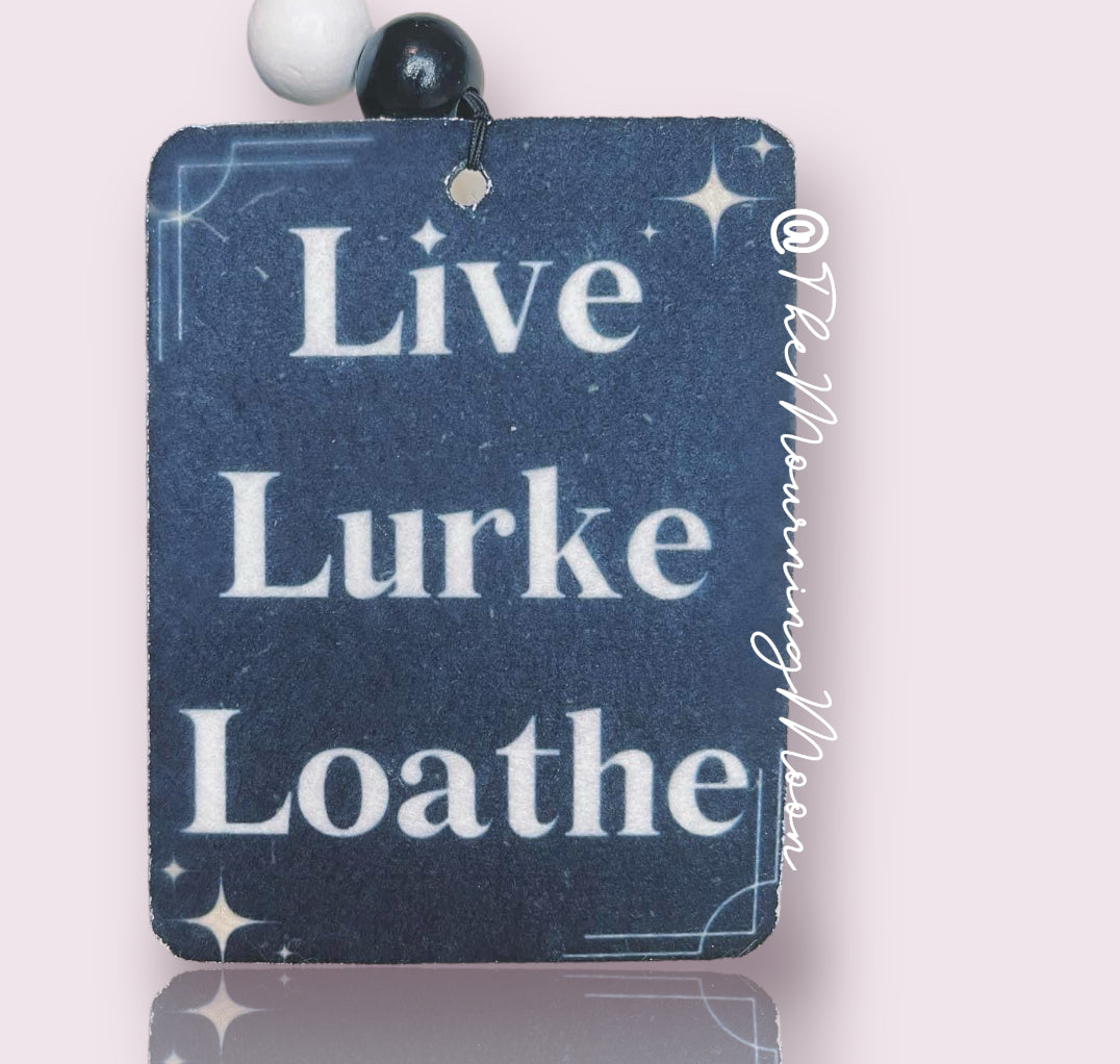 Live Lurke Loathe air freshener