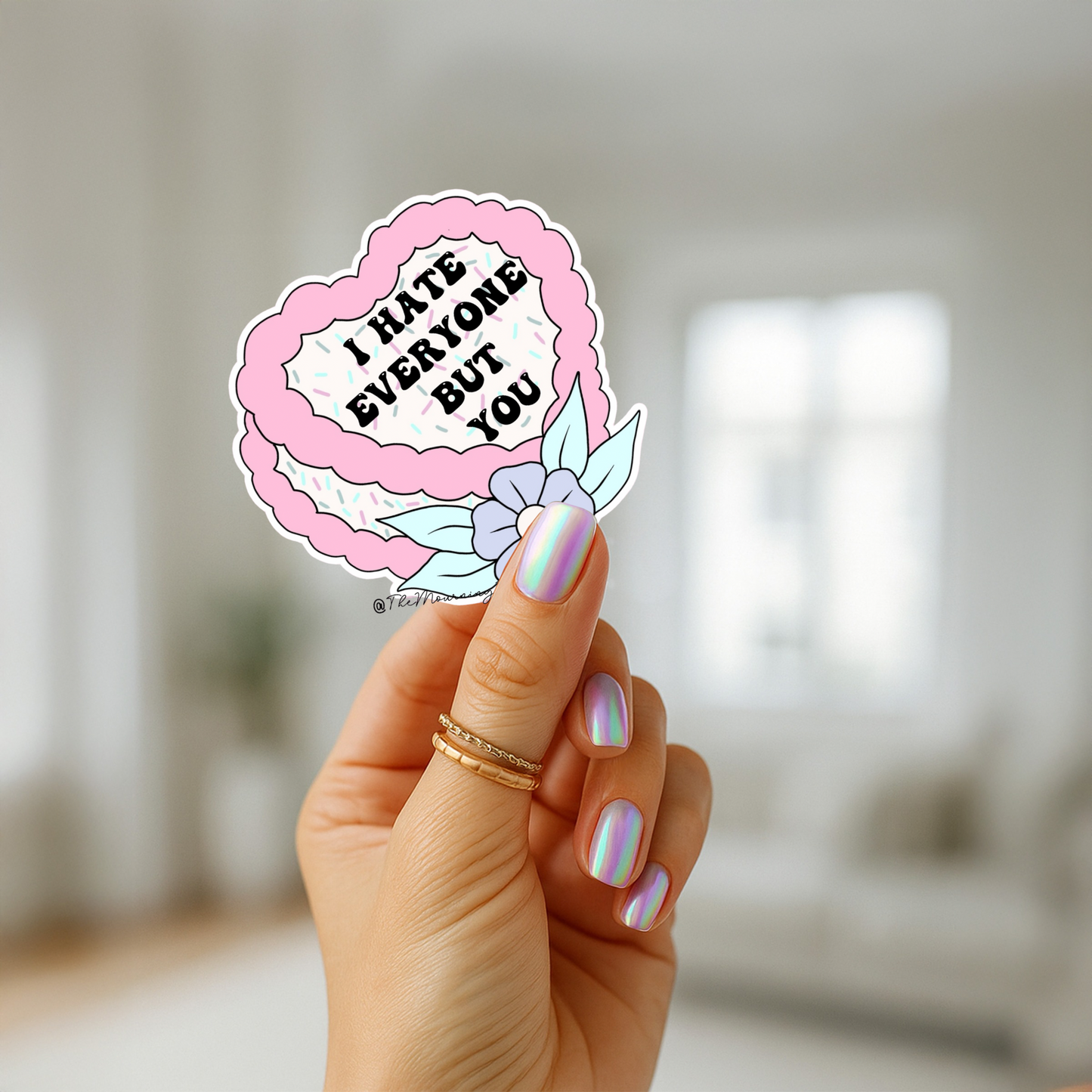 I hate everyone but you sticker