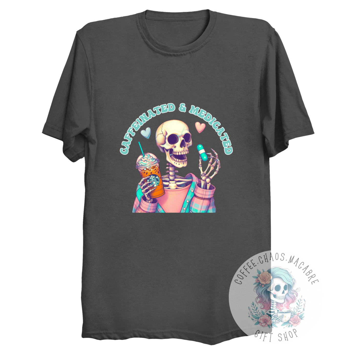 Caffeinated and medicated tee shirt