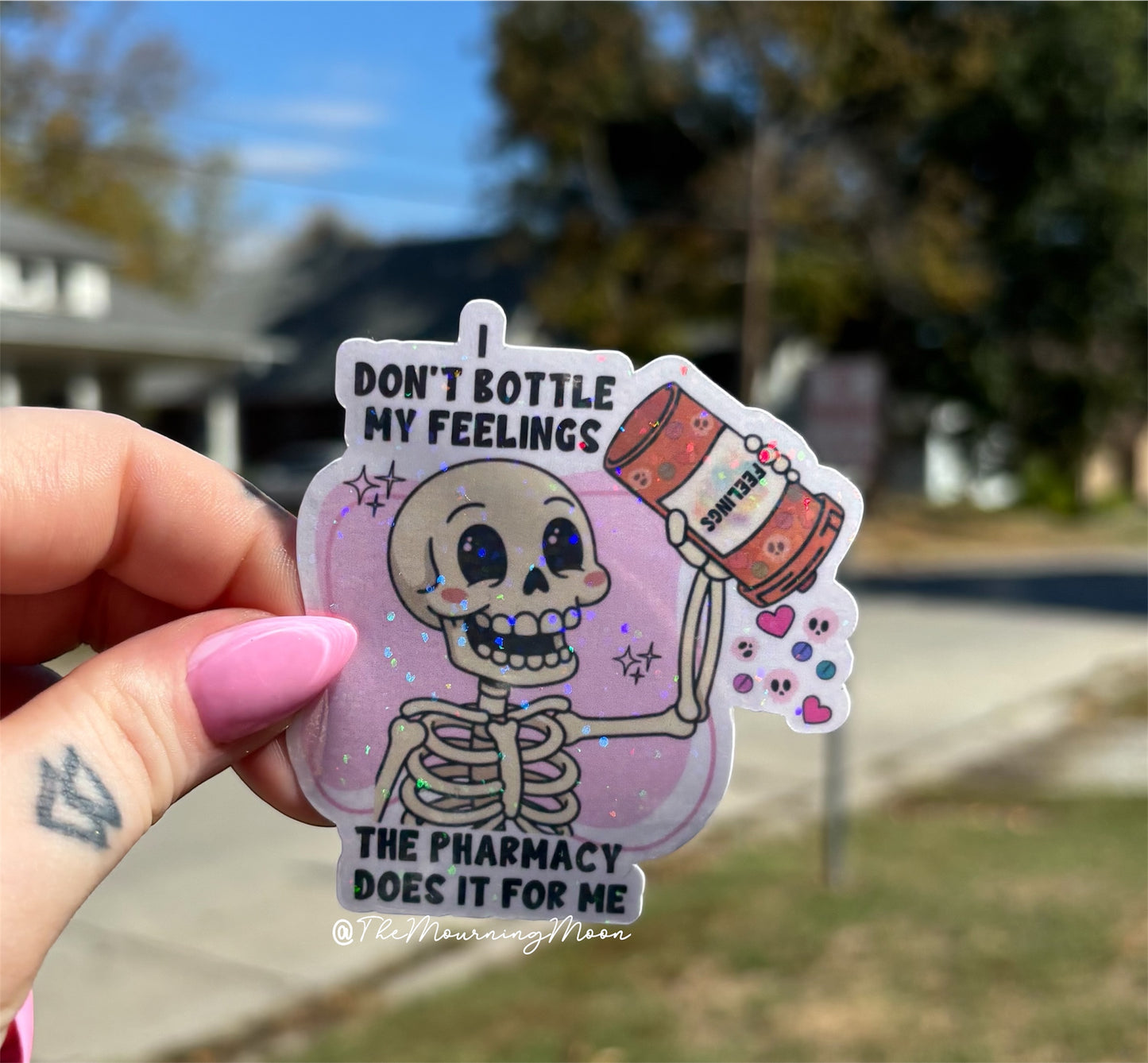 I don’t bottle my feelings, the pharmacy does sticker | Funny Skeleton Sticker | Don’t Bottle My Feelings Pharmacy Humor | Mental Health