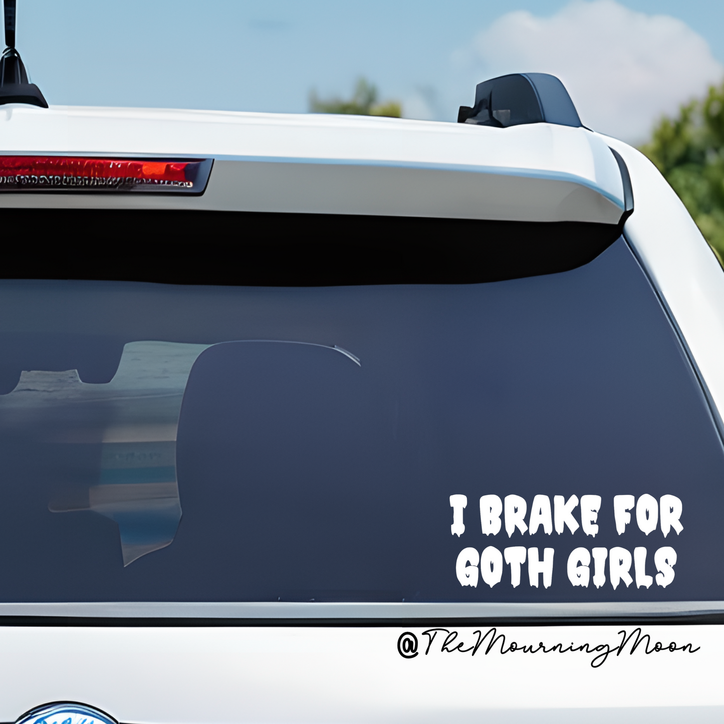 I brake for goth girls decal