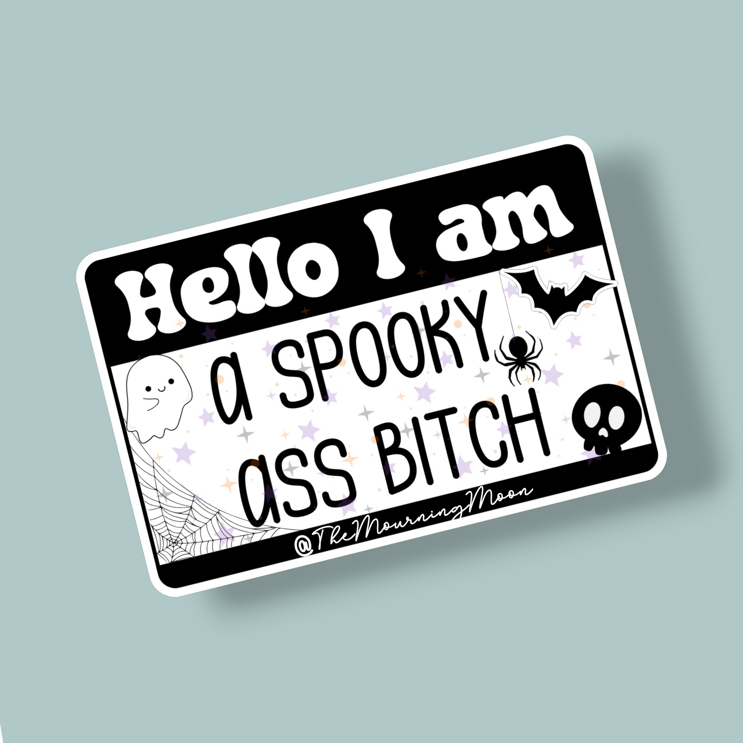 Spooky ass bitch sticker