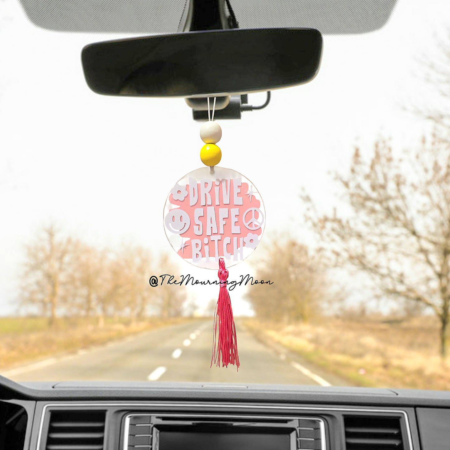Drive safe bitch car charm