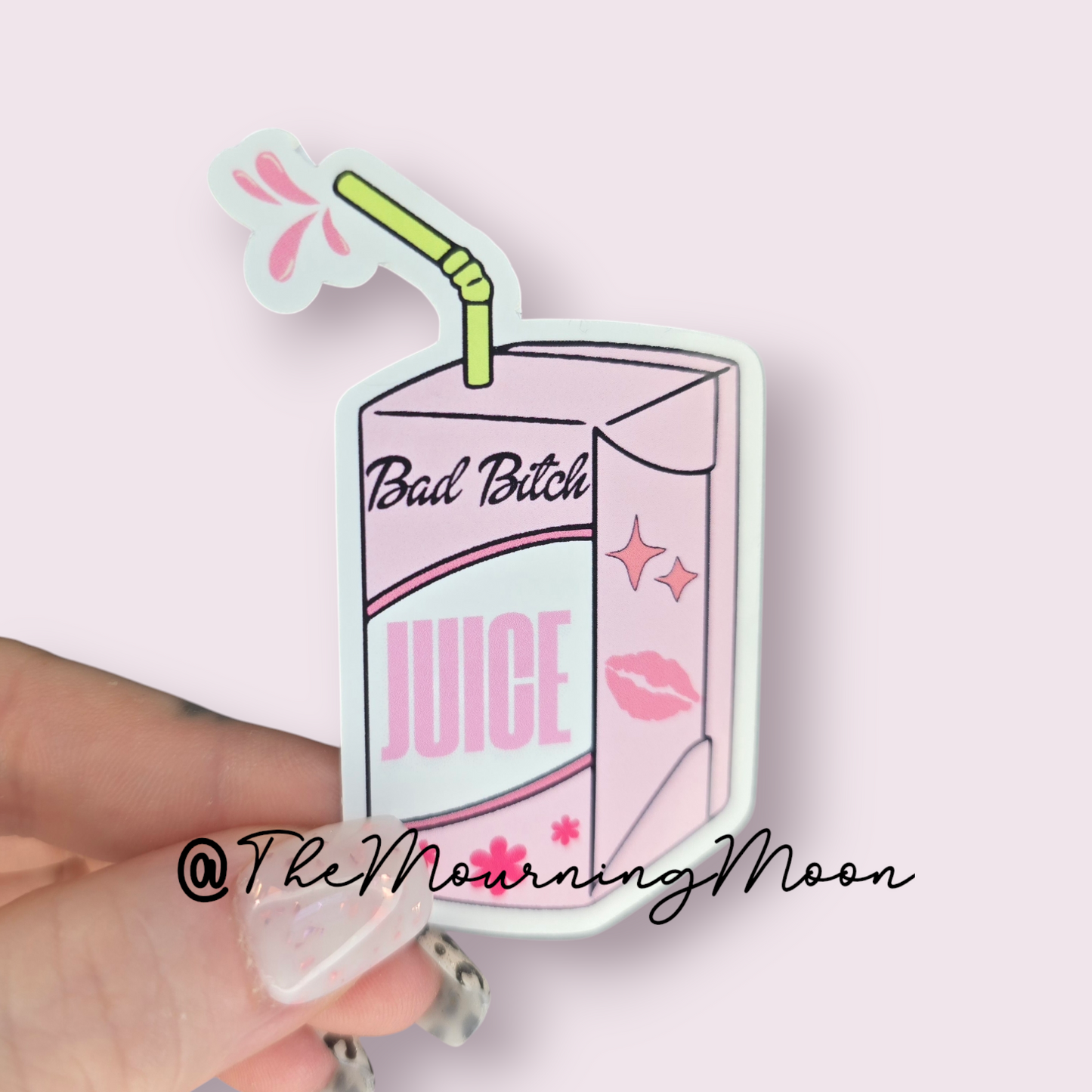Bad bitch juice sticker