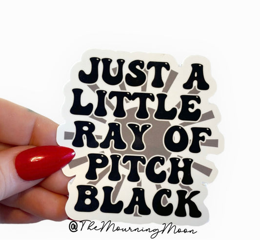 Just a ray of pitch black sticker