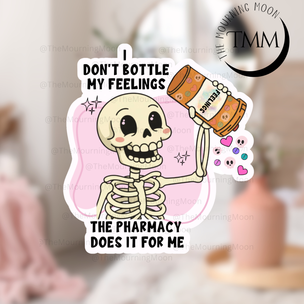 I don’t bottle my feelings, the pharmacy does sticker | Funny Skeleton Sticker | Don’t Bottle My Feelings Pharmacy Humor | Mental Health