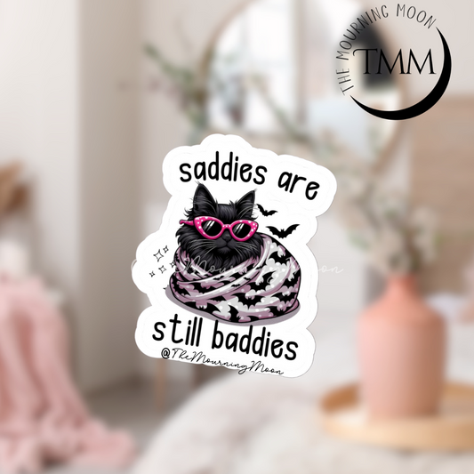 Saddies are still baddies sticker