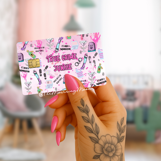 True crime junkie credit card skin