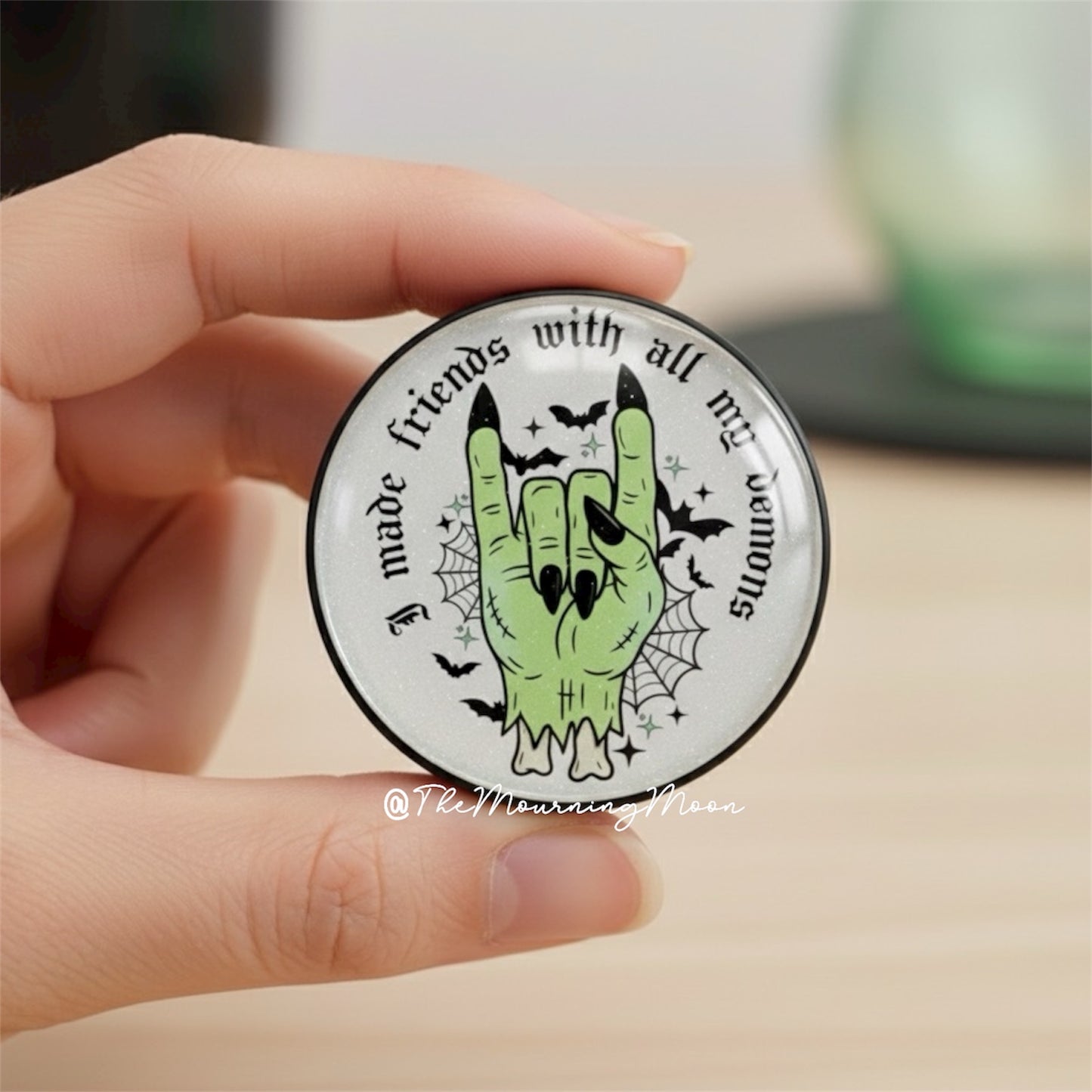 I made friends with all my demons glass dome phone grip
