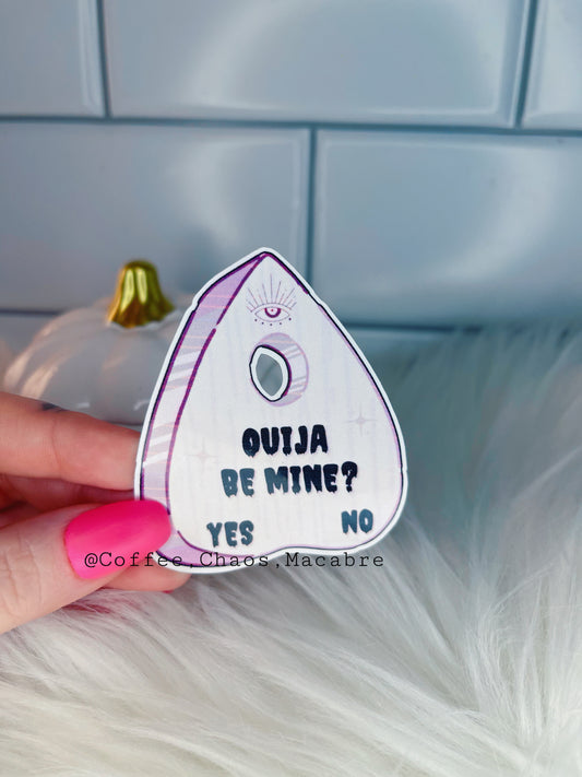 Ouija be mine sticker