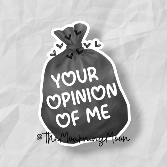 Your opinion of me sticker